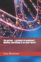 The person - a product of evolution?! Whether everything is so clear here?! 1675403775 Book Cover