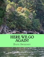 Here We Go Again!: 30 New Poems 1543276032 Book Cover