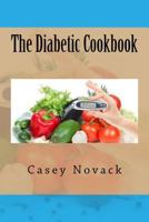 The Diabetic Cookbook 1535262826 Book Cover