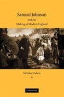 Samuel Johnson and the Making of Modern England 0521045746 Book Cover