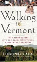 WALKING TO VERMONT 0743251520 Book Cover