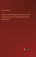 Lectures on the Science of Human Life, with a Copious Index, and a Biographical Sketch of the Author 338532078X Book Cover