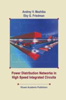 Power Distribution Networks in High Speed Integrated Circuits 1402075340 Book Cover