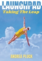 Launchpad : Taking the Leap 0975625381 Book Cover