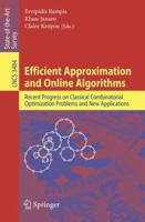 Efficient Approximation And Online Algorithms: Recent Progress On Classical Combinatorial Optimization Problems And New Applications (Lecture Notes In Computer Science) 3540322124 Book Cover