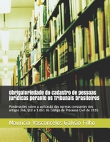Obrigatoriedade do cadastro de pessoas jurídicas perante os Tribunais brasileiros: Ponderações sobre a aplicação das normas constantes dos artigos ... Processo Civil de 2015 B08C7DYT6W Book Cover