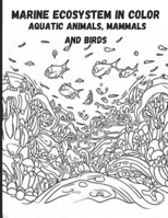 Marine Ecosystem in Color: aquatic Animals, Mammals and Birds B0CGGCPQ26 Book Cover