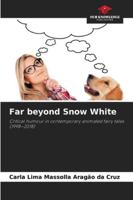 Far beyond Snow White 6209398421 Book Cover