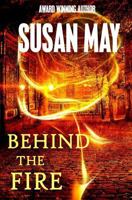 Behind the Fire 153016818X Book Cover