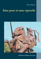 Sans peur et sans reproche: M?ditation biblique sur la peur 232225990X Book Cover