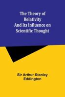 The theory of relativity and its influence on scientific thought 9357947078 Book Cover