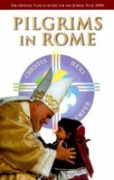 Pilgrims in Rome: The Official Vatican Guide for the Jubilee Year 2000 0826411878 Book Cover