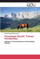 Psicología Social. Temas Pendientes: Aportes a la Psicoterapia en el Aprendizaje Asistido 620038410X Book Cover