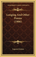 Longing And Other Poems 1166574679 Book Cover