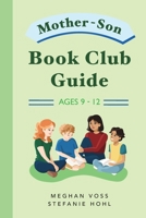 Mother-Son Book Club Guide (ABC See, Hear, Do) 1638240574 Book Cover