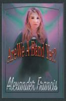 Are We A Band Yet? 1942420161 Book Cover