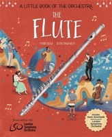 A Little Book of the Orchestra: The Flute 1526313480 Book Cover
