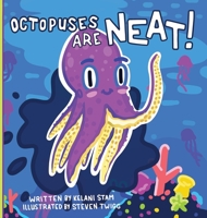 Octopuses Are NEAT! 1775138526 Book Cover
