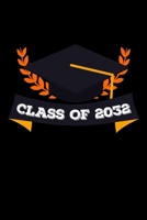 CLASS OF 2032 BACK TO SCHOOL NOTEBOOK: Beautiful Classroom Journal For Kids Of Class Of 2032 Graduation Gift Lined Notebook / Journal Gift, 120 Pages, 6x9, Soft Cover, Matte Finish 1679289837 Book Cover