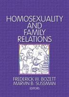 Homosexuality and Family Relationships (Marriage & Family Review Series) (Marriage & Family Review Series) 0918393701 Book Cover