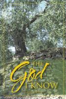 The God I Know 1644714418 Book Cover