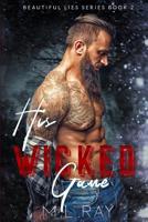 His Wicked Game 1073624463 Book Cover