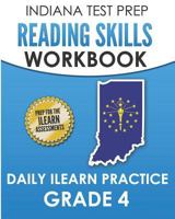 INDIANA TEST PREP Reading Skills Workbook Daily ILEARN Practice Grade 4: Practice for the ILEARN English Language Arts Assessments 1728754119 Book Cover