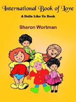 International Book of Love: A Dolls Like Us Book 1420814915 Book Cover