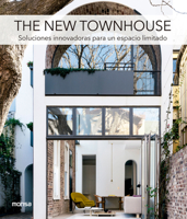 The New Townhouse: Soluciones innovadoras para un espacio limitado 8417557229 Book Cover