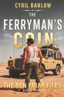 The Ferryman's Coin: Ben Friar File #3 (The Ben Friar Files) B0H6YJ4B1J Book Cover