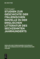Studien Zur Geschichte Der Italienischen Novelle in Der Englischen Litteratur Des Sechzehnten Jahrhunderts 3110994380 Book Cover