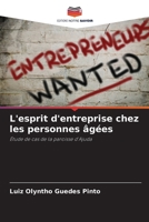 L'esprit d'entreprise chez les personnes âgées: Étude de cas de la paroisse d'Ajuda (French Edition) 6208670217 Book Cover
