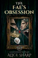 The Fae's Obsession (The Havenwood Universe) B0GGNJVQ9T Book Cover