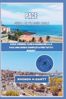 PACE GUIDA DI VIAGGIO 2024: Cosa vedere, fare e mangiare a La Paz: una guida completa per tutti i budget (Italian Edition) B0CRK9Z726 Book Cover