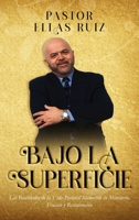 Bajo La Superficie (Spanish Edition) B0GG1R27G2 Book Cover