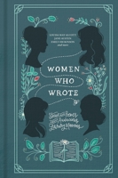 Women Who Wrote: Stories and Poems from Audacious Literary Mavens 1400341833 Book Cover