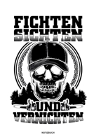 Fichten Sichten und Vernichten - Notizbuch: F�r Holzf�ller, Holzliebhaber Notizbuch Tagebuch ... Holzf�ller, Waldarbeiter & F�rster Geschenk Holz Wald Motors�ge Fans Notebook 1673965113 Book Cover