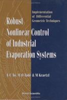 Robust Nonlinear Control of Industrial Evaporation Systems: Implementation of Differential Geometric Techniques 981023614X Book Cover