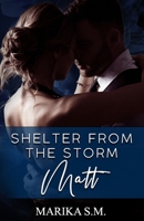Shelter From The Storm - Matt B0BD6HL32Z Book Cover