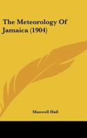 The meteorology of Jamaica 1165069628 Book Cover