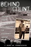 Behind in the Count: My Journey from Juvenile Delinquent to Baseball Agent 1720365849 Book Cover