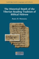 The Historical Depth of the Tiberian Reading Tradition of Biblical Hebrew 1800649800 Book Cover