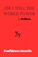 Am i still the word power ?: Politics B0C51RLHPC Book Cover