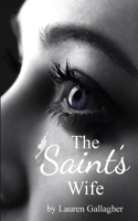 The Saint's Wife 1543057713 Book Cover