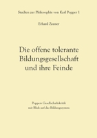 Die offene tolerante Bildungsgesellschaft und ihre Feinde: Poppers Gesellschaftskritik mit Blick auf das Bildungssystem 3755714434 Book Cover