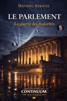 Le Parlement - La guerre des majorité B0GMWSVS2P Book Cover