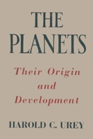 The Planets Their Origin and Development Harold C. Urey 4871871479 Book Cover