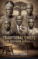 Traditional Chiefs in Southern Africa B0G567932W Book Cover