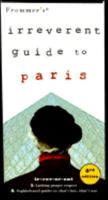 Frommer's Irreverent Guide to Paris (Frommer's Irreverent Guides Paris) 0028637895 Book Cover
