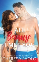 All Because I Met You B08FV4293Z Book Cover